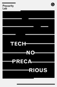Technoprecarious by Precarity Lab, 9781912685981
