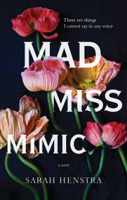 Mad Miss Mimic - 9780143192367 by Sarah Henstra, 9780143192367