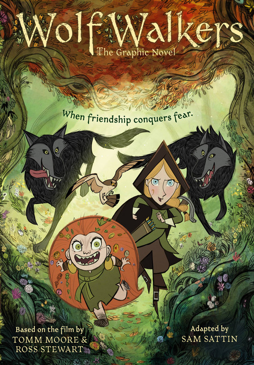WolfWalkers: The Graphic Novel by Tomm Moore & Ross Stewart, Samuel Sattin, 9780316429535