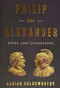 Philip and Alexander (Kings and Conquerors) by Adrian Goldsworthy, 9781541646698