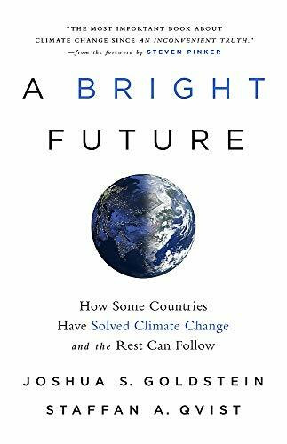 A Bright Future (How Some Countries Have Solved Climate Change and the Rest Can Follow) - 9781541724112 by Joshua S. Goldstein, Staffan A. Qvist, Steven Pinker, 9781541724112