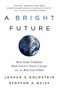 A Bright Future (How Some Countries Have Solved Climate Change and the Rest Can Follow) - 9781541724112 by Joshua S. Goldstein, Staffan A. Qvist, Steven Pinker, 9781541724112