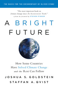 A Bright Future (How Some Countries Have Solved Climate Change and the Rest Can Follow) - 9781541724112 by Joshua S. Goldstein, Staffan A. Qvist, Steven Pinker