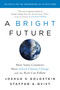 A Bright Future (How Some Countries Have Solved Climate Change and the Rest Can Follow) - 9781541724112 by Joshua S. Goldstein, Staffan A. Qvist, Steven Pinker