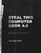 Steal This Computer Book 4.0 (What They Won't Tell You About the Internet) by Wallace Wang, 9781593271053