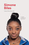 I Know This to Be True: Simone Biles by Geoff Blackwell, Ruth Hobday, 9781797200224