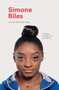 I Know This to Be True: Simone Biles by Geoff Blackwell, Ruth Hobday, 9781797200224