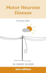 Motor Neurone Disease by David Oliver, 9781847091536