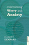 Overcoming Worry and Anxiety by Dr. Jerry Kennard, 9781847093226