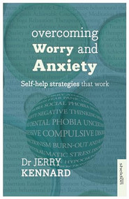 Overcoming Worry and Anxiety by Dr. Jerry Kennard, 9781847093226