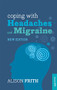 Coping with Headaches and Migraine by Alison Frith, 9781847094117
