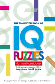 The Mammoth Book of New IQ Puzzles by Nathan Haselbauer, 9781849010047