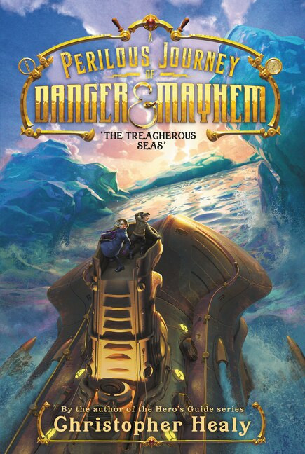 A Perilous Journey of Danger and Mayhem #2: The Treacherous Seas - 9780062342010 by Christopher Healy, 9780062342010