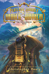 A Perilous Journey of Danger and Mayhem #2: The Treacherous Seas - 9780062342010 by Christopher Healy, 9780062342010