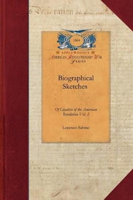 Biographical sketches v2 (With an Historical Essay Vol. 2) by Lorenzo Sabine, 9781429016971