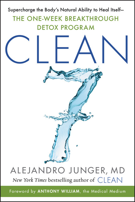 CLEAN 7 (Supercharge the Body's Natural Ability to Heal Itself-The One-Week Breakthrough Detox Program) - 9780062792266 by Alejandro Junger, 9780062792266