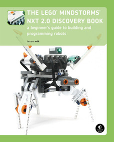 The LEGO MINDSTORMS NXT 2.0 Discovery Book (A Beginner's Guide to Building and Programming Robots) by Laurens Valk, 9781593272111