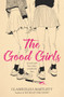 The Good Girls - 9780062943101 by Claire Eliza Bartlett, 9780062943101
