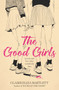The Good Girls - 9780062943101 by Claire Eliza Bartlett, 9780062943101