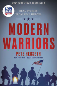 Modern Warriors (Real Stories from Real Heroes) by Pete Hegseth, 9780063046542