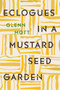 Eclogues in a Mustard Seed Garden by Glenn Mott, 9781885983855