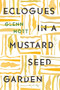 Eclogues in a Mustard Seed Garden by Glenn Mott, 9781885983855