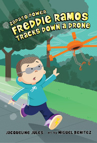 Freddie Ramos Tracks Down a Drone - 9780807595442 by Jacqueline Jules, Miguel Benítez