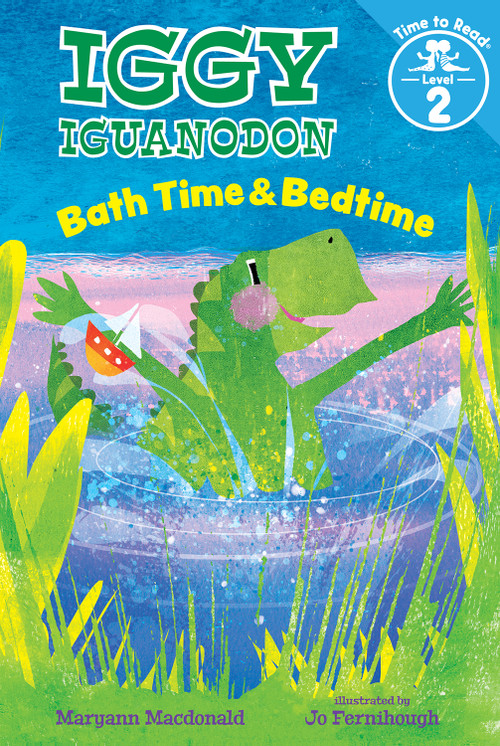 Bath Time & Bedtime (Iggy Iguanodon: Time to Read, Level 2) by Maryann Macdonald, Jo Fernihough, 9780807536414