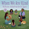 When We Are Kind / Nihá'ádaahwiinít'íigo by Monique Gray Smith, Nicole Neidhardt, Mildred Walters, 9781459827530