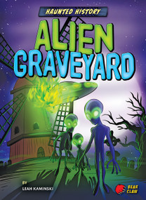 Alien Graveyard - 9781647470098 by Leah Kaminski, Candy Briones, 9781647470098