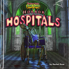 Horror Hospitals by Rachel Rose, 9781647471750