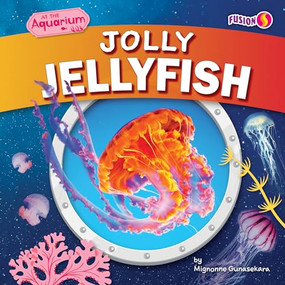 Jolly Jellyfish - 9781647474058 by Mignonne Gunasekara, 9781647474058