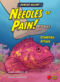 Needles of Pain! (Stonefish Attack) - 9781647470616 by James Buckley Jr., Cassie Anderson, 9781647470616