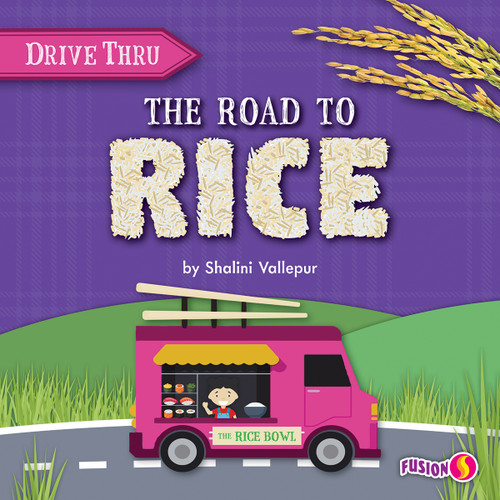 The Road to Rice by Shalini Vallepur, 9781647473280