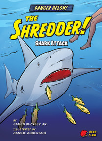 The Shredder! (Shark Attack) - 9781647470562 by James Buckley Jr., Cassie Anderson, 9781647470562