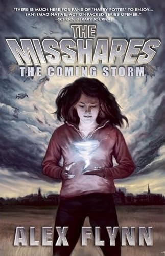 The Misshapes: The Coming Storm by Alex Flynn, 9781940610412