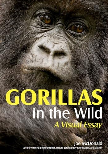Gorillas in the Wild (A Visual Essay) by Joe McDonald, 9781682033968
