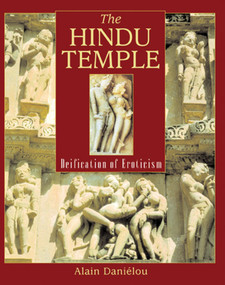 The Hindu Temple (Deification of Eroticism) by Alain Daniélou, 9780892818549