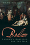 Bedlam (London's Hospital for the Mad) by Paul Chambers, 9780750991483