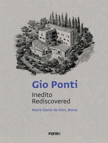 Gio Ponti: Inedito/Rediscovered (Notre Dame de Sion, Roma) by Cinzia Abbate, Carlo Vigevano, 9788855210317
