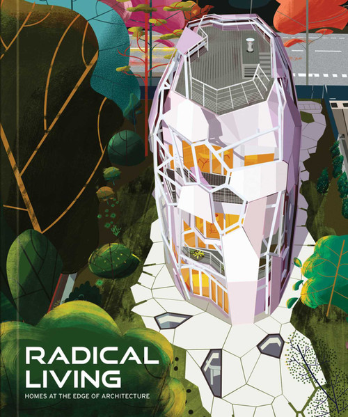 Radical Living (Homes at the edge of architecture) by Avi Friedman, 9781864708646