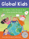 Global Kids (50+ Games, Crafts, Recipes & More from Around the World) by Homa Sabet Tavangar, Sophie Fatus, 9781782858294