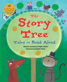 The Story Tree - 9781782854210 by Hugh Lupton, Sophie Fatus, Hugh Lupton, 9781782854210