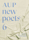 AUP New Poets 6 by Vanessa Crofskey, Anna Jackson, Ben Kemp, Chris Stewart, 9781869409098
