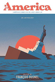 America (An Anthology of France and the United States) - 9780802149343 by François Busnel, 9780802149343