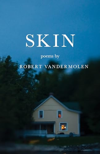 Skin (Poems) by Robert VanderMolen, 9781571314949