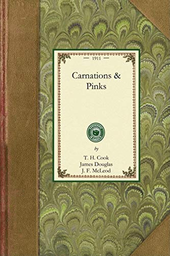 Carnations and Pinks - 9781429013734 by T. H. Cook, James Douglas, J. F. McLeod, 9781429013734
