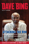 Dave Bing: Attacking the Rim (My Journey from NBA Legend to Business Leader to Big-City Mayor to Mentor) by Dave Bing, 9781629378473