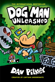 Dog Man Unleashed: A Graphic Novel (Dog Man #2): From the Creator of Captain Underpants - 9781338611984 by Dav Pilkey, Dav Pilkey, 9781338611984