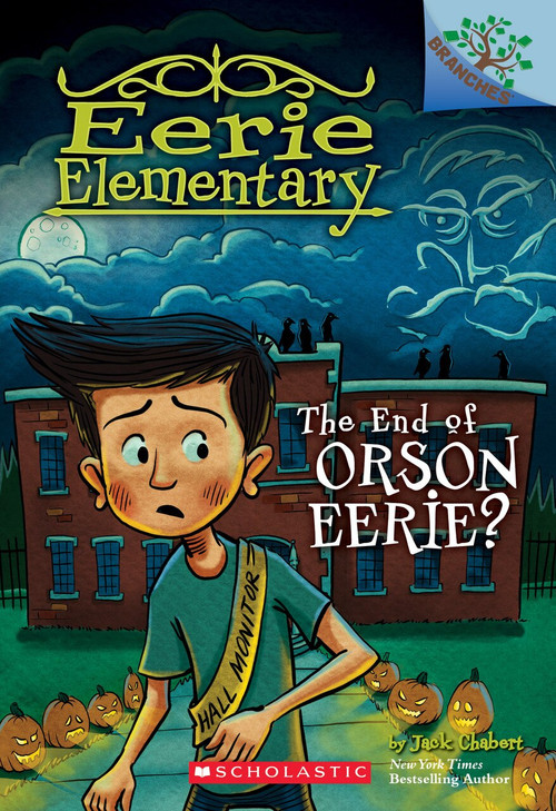 The End of Orson Eerie? Branches Book (Eerie Elementary #10) - 9781338318562 by Jack Chabert, Matt Loveridge, 9781338318562